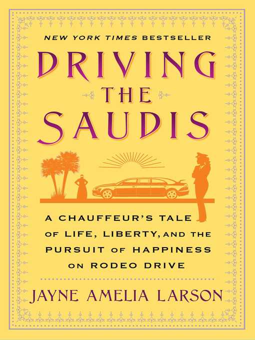 Title details for Driving the Saudis by Jayne Amelia Larson - Wait list